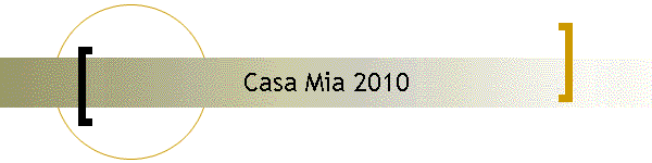 Casa Mia 2010