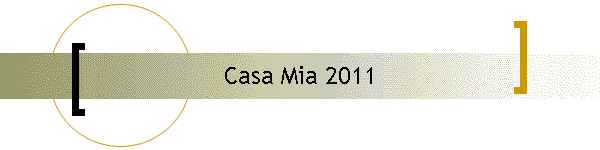 Casa Mia 2011
