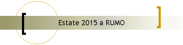 Estate 2015 a RUMO